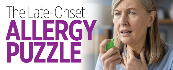 The Late-Onset Allergy Puzzle